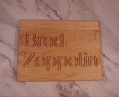 Bred Zeppelin Cutting Board